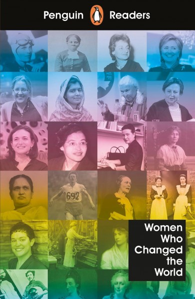 Women who changed the world / written by Sue Leather ; series editor, Sorrel Pitts.
