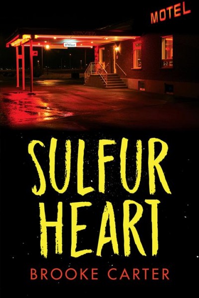 Sulfur heart / Brooke Carter.