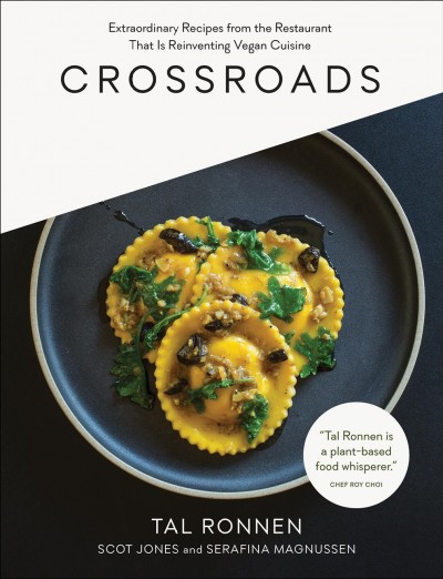 Crossroads [electronic resource] / Tal Ronnen [and three others] ; photographs by Lisa Romerein ; foreword by Michael Voltaggio.