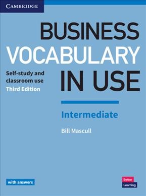 Business vocabulary in use. Intermediate : self-study and classroom use / Bill Mascull. 