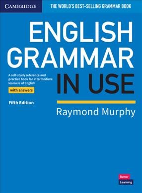 English grammar in use : a self-study reference and practice book for intermediate learners of English : with answers / Raymond Murphy.