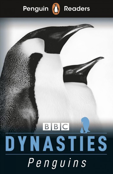 Dynasties : penguins / Stephen Moss ; adapted by Anna Trewin ; series editor, Sorrel Pitts.