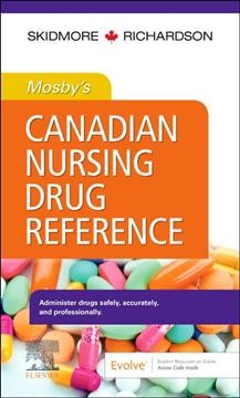Mosby's Canadian nursing drug reference [electronic resource] / Linda Skidmore-Roth ; Canadian author, Faith Richardson.