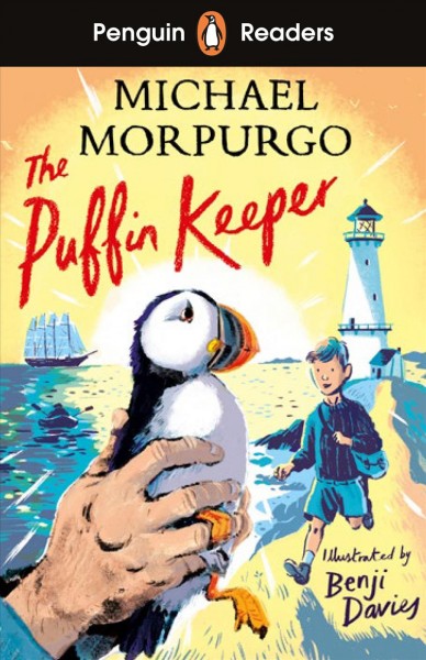 The puffin keeper / Michael Morpurgo ; retold by Koru Vautier ; illustrated by Benji Davies.