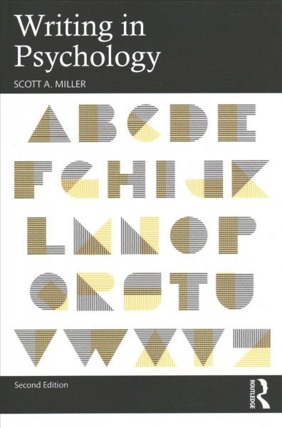 Writing in psychology / Scott A. Miller.