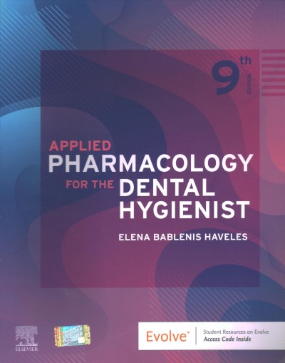 Applied pharmacology for the dental hygienist / Elena Bablenis Haveles. 
