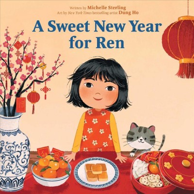A sweet new year for Ren / Michelle Sterling ; illustrated by Dung Ho.