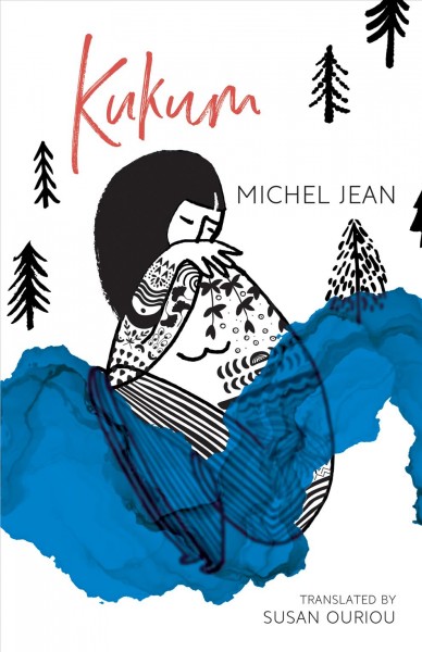 Kukum / Michel Jean ; translated by Susan Ouriou.