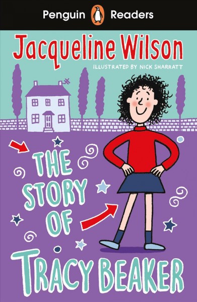 The story of Tracy Beaker / Jacqueline Wilson ; retold by Kirsty Loehr ; illustrated by Nick Sharratt.
