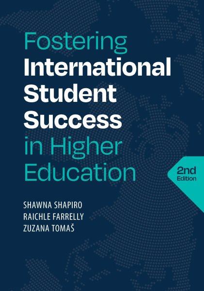 Fostering International Student Success in Higher Education, Second Edition [electronic resource] : copublished by TESOL and NAFSA.
