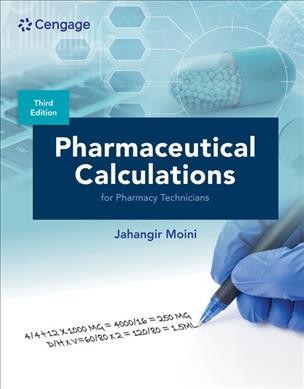 Pharmaceutical calculations for pharmacy technicians / Jahangir Moini.