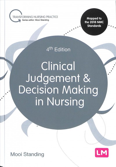 Clinical judgement & decision making in nursing / Mooi Standing. 