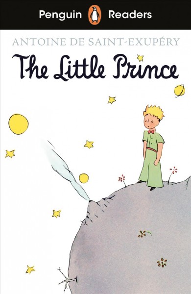 The little prince / based on the original story by Antoine de Saint-Exupéry.