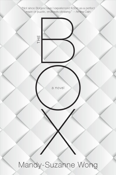 The box : a novel / Mandy-Suzanne Wong.