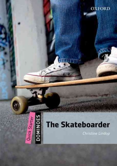 The skateboarder / Christine Lindop ; illustrated by Pete Smith ; series editors, Bill Bowler and Sue Parminter.