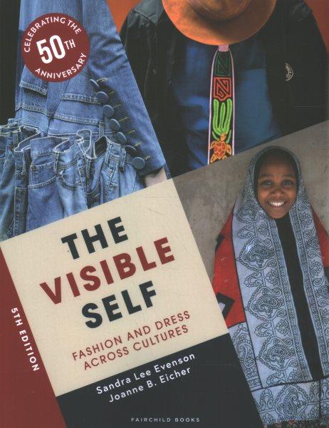 The visible self : fashion and dress across cultures / Sandra Lee Evenson, Joanne B. Eicher.