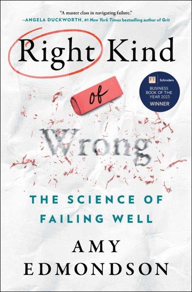 The right kind of wrong [electronic resource] / Amy Edmondson.