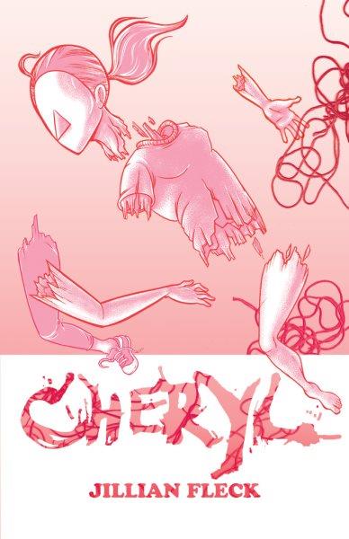 Cheryl / illustrated by Jillian Fleck.