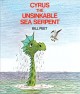 Cyrus the unsinkable sea serpent  Cover Image