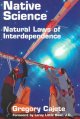 Native science : natural laws of interdependence  Cover Image