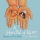 A handful of quiet : happiness in four pebbles  Cover Image