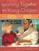 Learning together with young children : a curriculum framework for reflective teachers  Cover Image