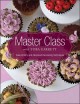Master class with Toba Garrett : cake artistry and advanced decorating techniques  Cover Image