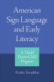 American Sign Language and early literacy : a model parent-child program  Cover Image