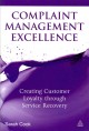 Complaint management excellence : creating customer loyalty through service recovery  Cover Image