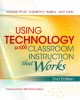 Go to record Using technology with classroom instruction that works.