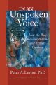 Go to record In an unspoken voice : how the body releases trauma and re...