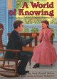 A world of knowing : a story about Thomas Hopkins Gallaudet  Cover Image
