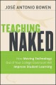 Teaching naked : how moving technology out of your college classroom will improve student learning. Cover Image