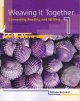 Weaving it together. 1 connecting reading and writing. Cover Image