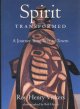 Go to record Spirit transformed : a journey from tree to totem
