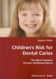 Children's risk for dental caries : the most common chronic childhood illness  Cover Image