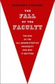 Go to record The fall of the faculty : the rise of the all-administrati...