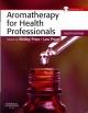 Go to record Aromatherapy for health professionals.