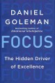 Go to record Focus : the hidden driver of excellence.