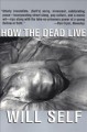 How the dead live  Cover Image