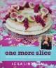One more slice : sourdough bread, pizza, pasta and sweet pastries  Cover Image
