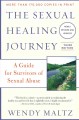 The sexual healing journey : a guide for survivors of sexual abuse. Cover Image