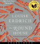 The round house [a novel]  Cover Image