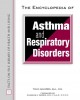 The encyclopedia of asthma and respiratory disorders  Cover Image