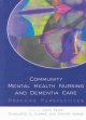 Go to record Community mental health nursing and dementia care : practi...