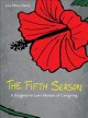 The fifth season : a daughter-in-law's memoir of caregiving  Cover Image