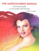 The haircoloring manual : a practical guide to successful haircoloring  Cover Image