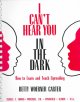 Go to record I can't hear you in the dark : how to learn and teach lipr...
