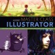 Illustrator : inspiring artwork and tutorials by established and emerging artists  Cover Image