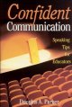 Confident communication : speaking tips for educators  Cover Image